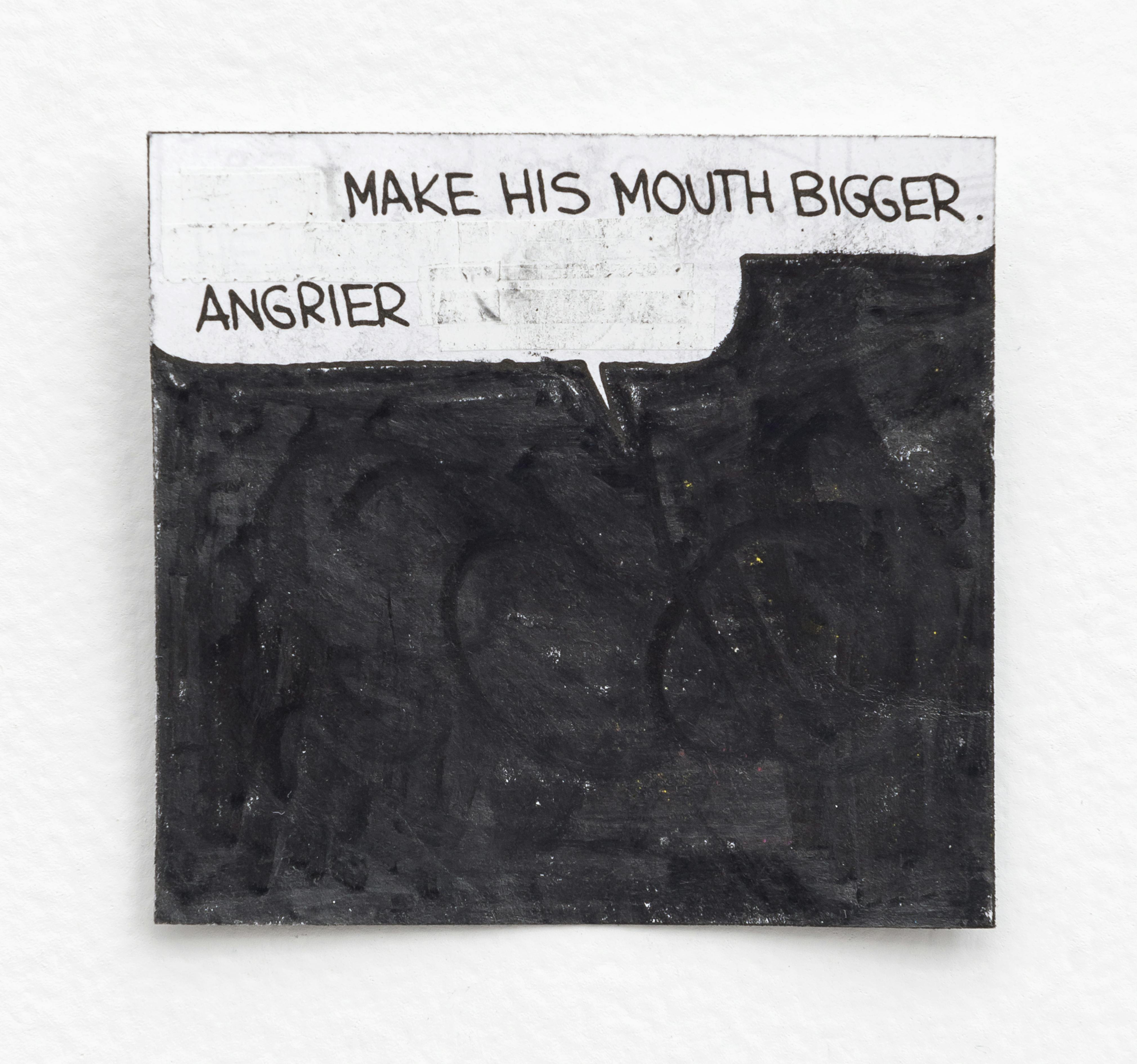 Tony Lewis 
Make His Mouth Bigger, Angrier, 2015
Graphite powder and correction tape on paper
2 3/4 × 2 3/8 in.
Courtesy Shane Campbell Gallery, Chicago, IL